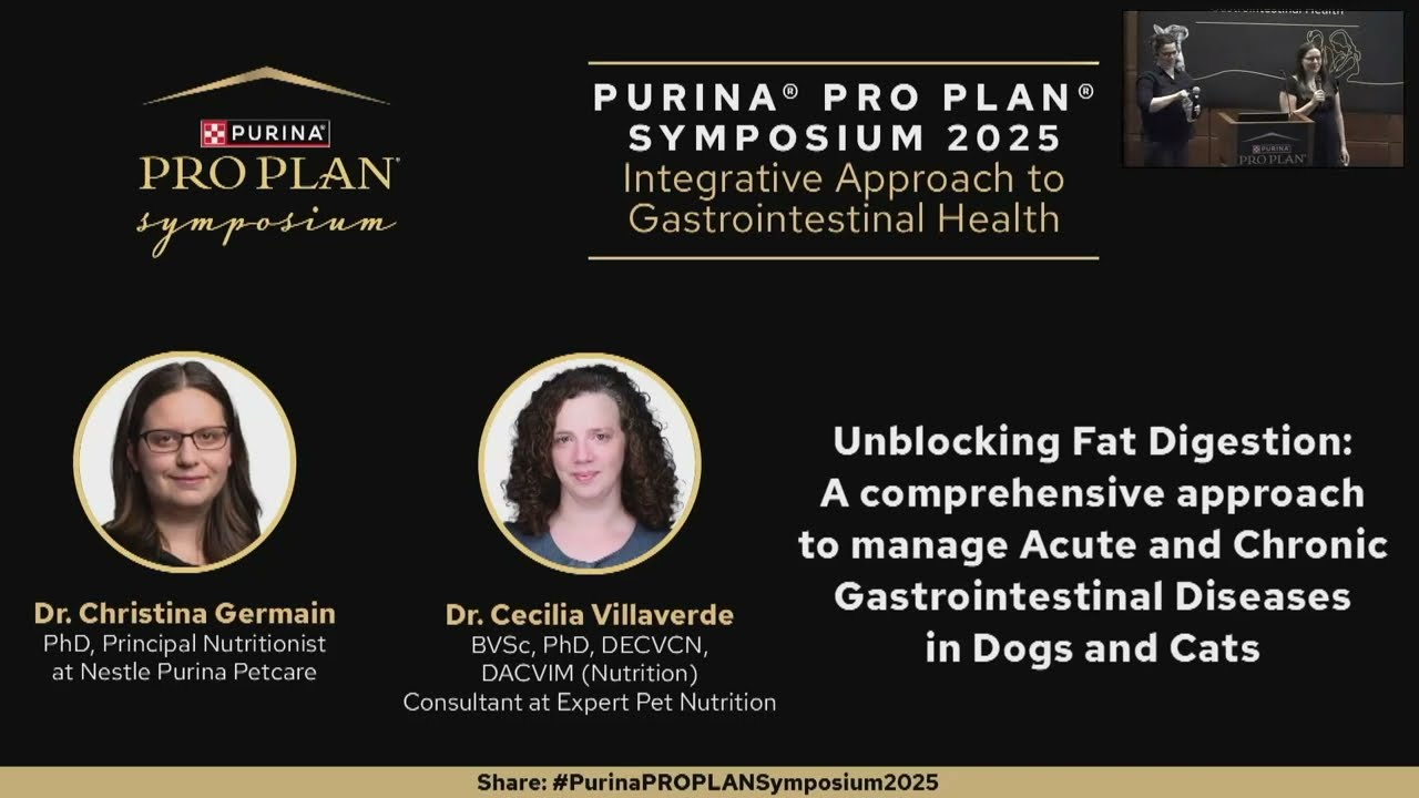 Symposium PRO PLAN® 2025 « Améliorer la digestion des graisses : une approche globale pour prendre en charge les maladies gastro-intestinales aïgues et chroniques chez les chiens et les chats » | Avril 2025