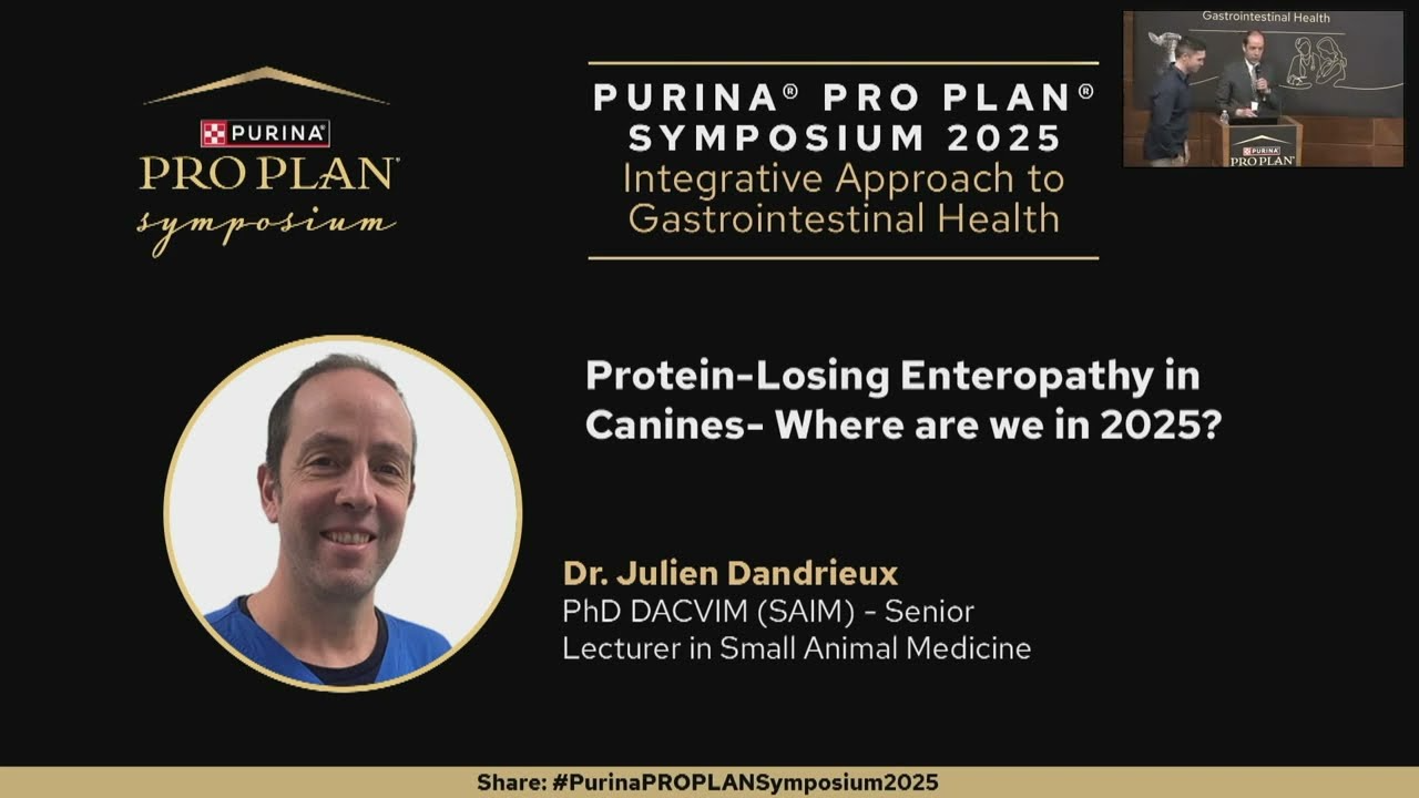 Symposium PRO PLAN® 2025 « Entéropathie avec perte de protéines chez les chiens - où en sommes-nous en 2025 ?  » | Avril 2025