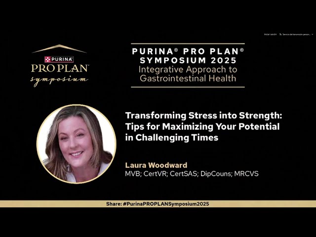 Symposium PRO PLAN® 2025 « Transformer le stress en force : conseils pour maximiser votre potentiel en période difficile » | Avril 2025